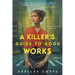 A Killer's Guide to Good Works