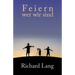 Feiern wer wir sind: Überarbeitete Mitschriften von Kursen zum "Kopflosen Weg"