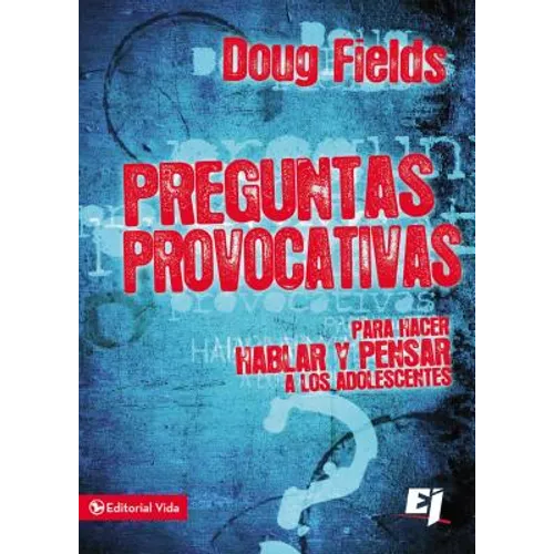 El Preguntas provocativas: Para hacer hablar y pensar a los adolescentes