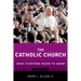 The Catholic Church: What Everyone Needs to Know(r)