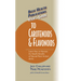 Basic Health Publications User's Guide to Carotenoids & Flavonoids: Learn How to Harness the Health Benefits of Natural Plant Antioxidants