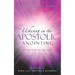 Ushering In the Apostolic Anointing