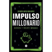 Impulso millonario: Despierta y vuélvete imparable