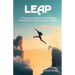 Leap: A Framework for Better Decision-Making by Unlocking the Secrets of Extreme Sports Athletes