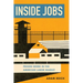 Inside Jobs: Prison Work in the Making of the American Labor Market