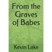 From the Graves of Babes