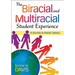 The Biracial and Multiracial Student Experience: A Journey to Racial Literacy