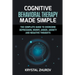 Cognitive Behavioral Therapy Made Simple: The Complete Guide to Overcome Depression, Worry, Anger, Anxiety and Negative Thoughts