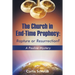 The Church in End-Time Prophecy: Rapture or Resurrection?