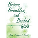 Briars, Brambles, and Barbed Wire