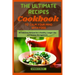 The Ultimate Recipes Cookbook to Calm Your Mind With Food: 65 Delicious Recipes for a Healthy, Longer Life and Anxiety Management
