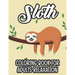 Sloth Coloring Book For Adults Relaxation: Stress Relieving Coloring Activity Sheets, Sloths In Intricate Designs And Patterns To Color