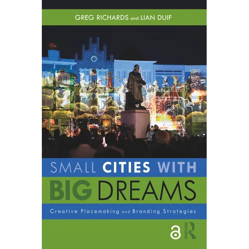 Small Cities with Big Dreams: Creative Placemaking and Branding Strategies