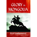 Glory in Mongolia*