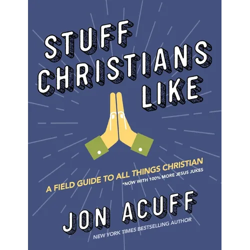 Stuff Christians Like: Sometimes the Stuff That Comes with Faith Is Funny