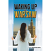 Waking up in Warsaw