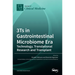 3Ts in Gastrointestinal Microbiome Era: Technology, Translational Research and Transplant: Technology, Translational Research and Transplant