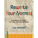 Rewrite Your Normal: A Workbook for Rebels, Survivors, and Cycle-Breakers