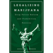 Legalizing Marijuana: Drug Policy Reform and Prohibition Politics