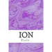 Ion: (Plato Classics Collection)