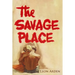 The Savage Place