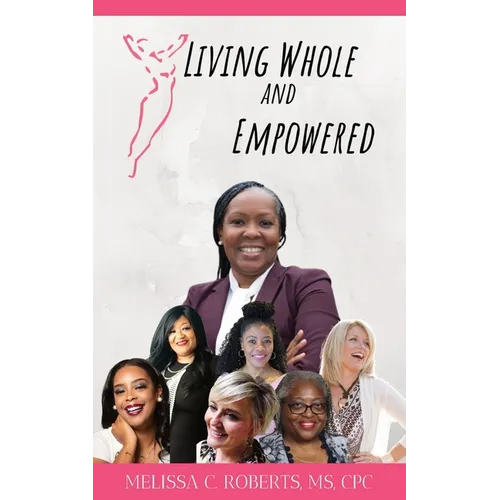 Living Whole and Empowered