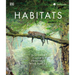 Habitats: Discover Earth's Precious Wild Places