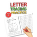 Letter Tracing: Awesome Alphabet Handwriting Practice workbook with Sight words for Pre K, Kindergarten and Kids Ages 3-5 a letter tra