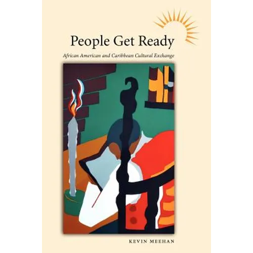 People Get Ready: African American and Caribbean Cultural Exchange