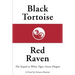 Black Tortoise, Red Raven: The Sequel to White Tiger, Green Dragon