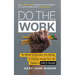 Do the Work: The Official Unrepentant, Ass-Kicking, No-Kidding, Change-Your-Life Sidekick to Unfu*k Yourself