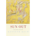 Sun Out: Selected Poems 1952-1954