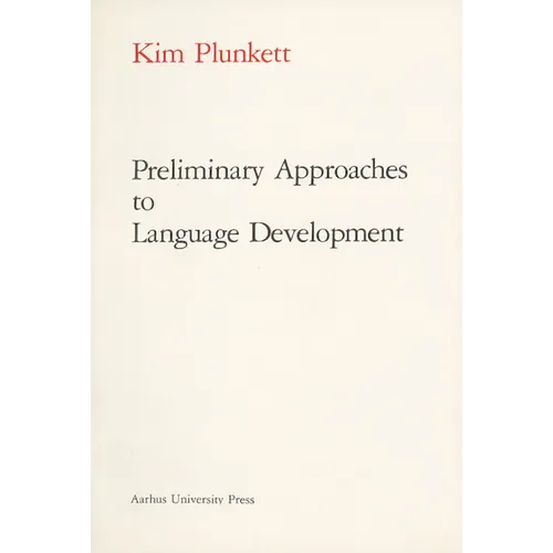 Preliminary Approaches to Language Development