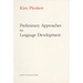 Preliminary Approaches to Language Development