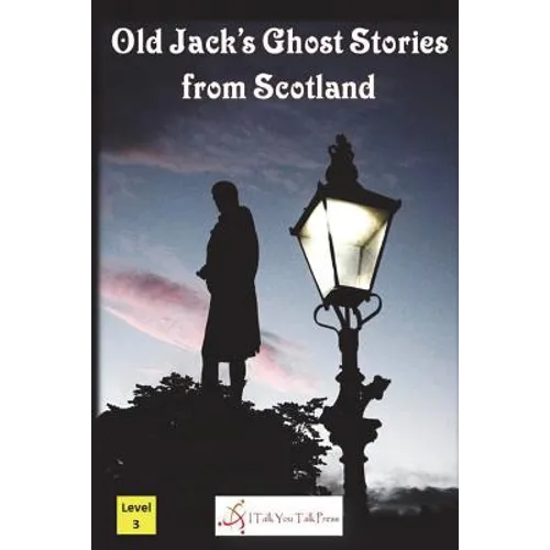 Old Jack's Ghost Stories from Scotland