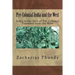 Pre-Colonial India and the West: India in the Eyes of Pre-Colonial Travelers from the West