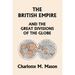 The British Empire and the Great Divisions of the Globe, Book II in the Ambleside Geography Series (Yesterday's Classics)