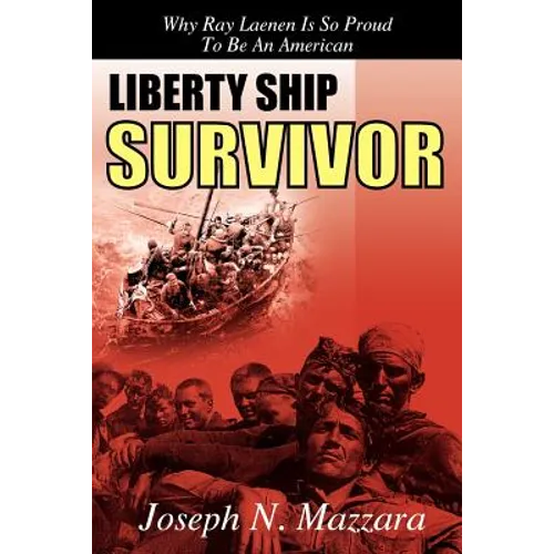 Liberty Ship Survivor: Why Ray Laenen is so Proud to be an American
