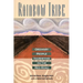 Rainbow Tribe: Ordinary People Journeying on the Red Road