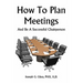 How To Plan Meetings: And Be A Successful Chairperson