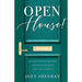Open House!: An Insider's Tour of the Secret World of Residential Real Estate for Agents, Sellers, and Buyers