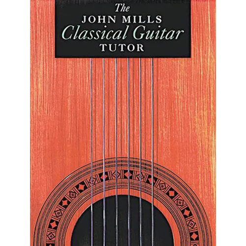 The John Mills Classical Guitar Tutor