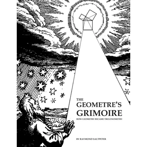 The Geometre's Grimoire: How Geometry Became Trigonometry