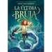 La Última Bruja / The Last Witch
