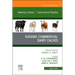 Raising Commercial Dairy Calves, an Issue of Veterinary Clinics of North America: Food Animal Practice: Volume 38-1