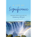 A Life of Significance: Ordinary People Fulfilling The Extraordinary Call of God
