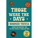 Those Were the Days: Boomer Trivia from the Rockin' '50s to the Totally Tubular '80s