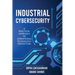 Industrial Cybersecurity: A Practical Approach To Operational Technology Protection