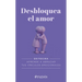 Desbloquea El Amor / Unlock Love