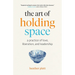 The Art of Holding Space: A Practice of Love, Liberation, and Leadership